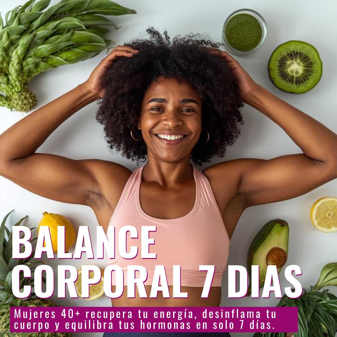 Balance-Corporal-en-7-dias-1.jpg Metabolismo Hormonal 40+ | Equilibrio y Vitalidad Femenina - Imagen 7