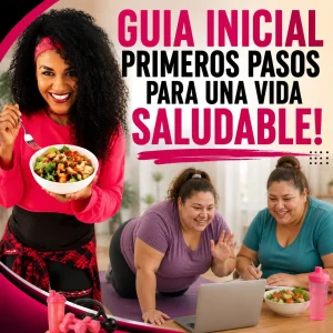 Guía Primeros Pasos para una Vida Saludable